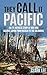 They Call It Pacific: An Ey...
