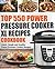 Top 550 Power Pressure Cooker XL Recipes Cookbook: Quick, Simple and Healthy Power Pressure Cooker Recipes (Power Pressure Cooker XL Cookbook Book 1)