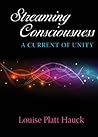 Streaming Consciousness: A Current of Unity Book cover for Streaming Consciousness: A Current of Unity