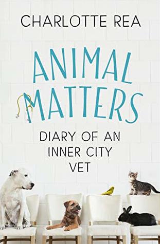 Animal Matters: Diary of an Inner City Vet (Kindle Edition)