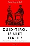 Zuid-Tirol is nie...