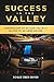 Success In The Valley by Rogue Uber Driver