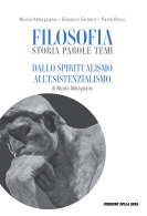 Filosofia - Storia, Parole, Temi. Dallo Spiritualismo all'Esistenzialismo (Paperback)
