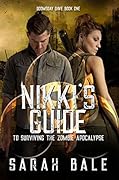 Nikki's Guide to Surviving the Zombie Apocalypse