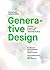 Generative Design: Visualize, Program, and Create with JavaScript in p5.js