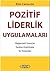 Pozitif Liderlik Uygulamalari