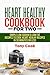 Heart Healthy Cookbook for Two by Tony Cook