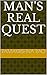 Man's Real Quest