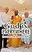 God is Everywhere: Encounte...