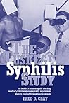 The Tuskegee Syphilis Study by Fred Gray
