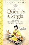 All The Queen's Corgis by Penny Junor