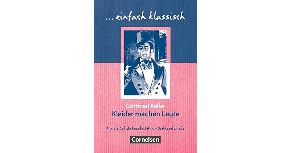 Gottfried Keller Kleider Machen Leute www.goodreads.com