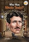 Who Was Nikola Tesla? by Jim Gigliotti