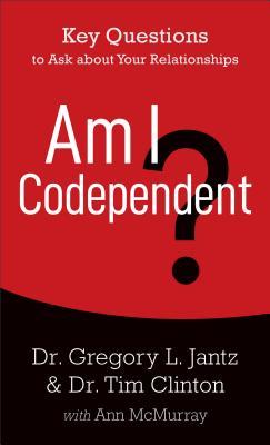 Am I Codependent?: Key Questions to Ask about Your Relationships (Paperback)