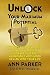Unlock Your Maximum Potential by Ann      Parker