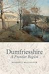 Dumfriesshire: A ...