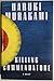 Killing Commendatore by Haruki Murakami