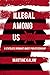 Illegal Among Us