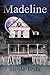 Madeline: A Paranormal Thriller Novel of Enlightenment and Spiritual Healing