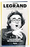 J'ai le regret de vous dire oui (French Edition) J'ai le regret de vous dire oui (French Edition)