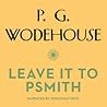 Leave it to Psmith by P.G. Wodehouse