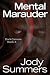 Mental Marauder by Jody Summers
