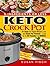 5-Ingredients or Less Keto Crock Pot Cookbook by Susan Fisch
