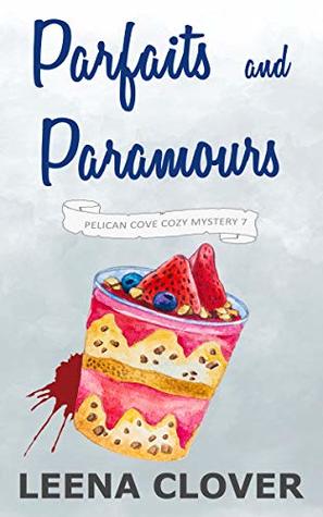 Parfaits and Paramours (Pelican Cove, #7)