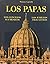 Los papas. Los Concilios ec...