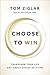 Choose to Win by Tom Ziglar