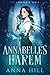 Annabelle's Harem; The Complete Series by Anna Hill