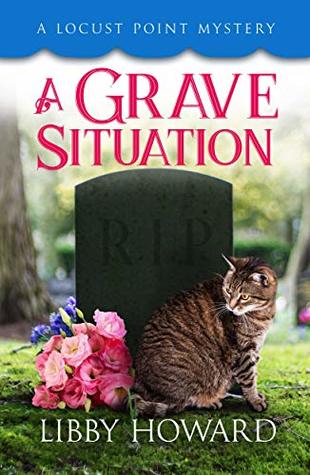 A Grave Situation (Locust Point Mystery, #7)