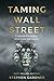 Taming Wall Street: Capture...