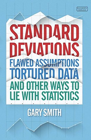 Standard Deviations: the truth about flawed statistics, AI and Big Data