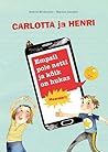 Carlotta ja Henri by Anette Beckmann