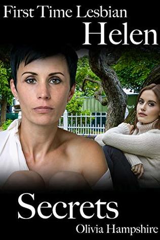 First Time Lesbian, Helen, Secrets by Olivia Hampshire