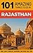 101 Amazing Things to Do in Rajasthan by 101 Amazing Things
