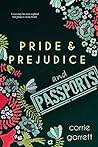 Pride and Prejudice and Passports by Corrie Garrett