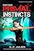 Primal Instincts: Part 4 (The Feral Sentence Serial)
