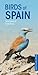 Birds of Spain by James Lowen