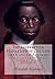 The Interesting Narrative of the Life of Olaudah Equiano by Olaudah Equiano The Interesting Narrative of the Life of Olaudah Equiano by Olaudah Equiano