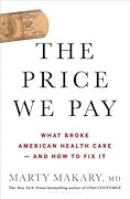 The Price We Pay: What Broke American Health Care—and How to Fix It