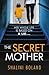 The Secret Mother by Shalini Boland