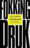 Fokking druk by Thijs Launspach