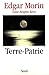 Terre-Patrie by Edgar Morin Terre-Patrie by Edgar Morin