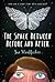 The Space Between Before and After by Sue Stauffacher