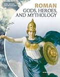 Roman Gods, Heroes, and Mythology