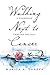Walking Next To Cancer by Mariya a Taneva