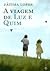 A Viagem de Luz e Quim (Portuguese Edition)