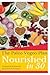 Nourished In 30: The 30 Day...